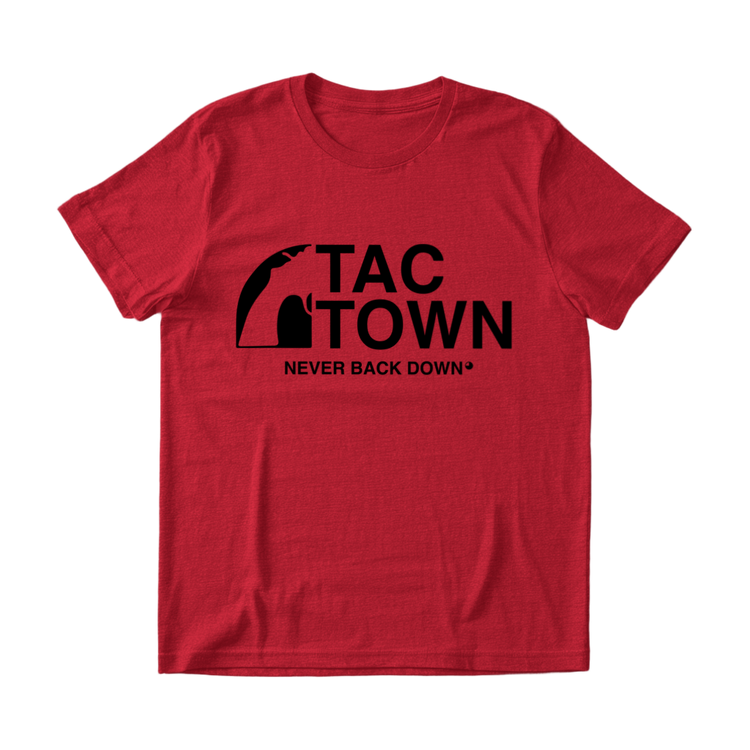 Tac Town Never Back Down T-Shirt - 100% Cotton